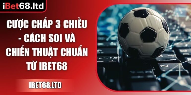 Cược chấp 3 chiều